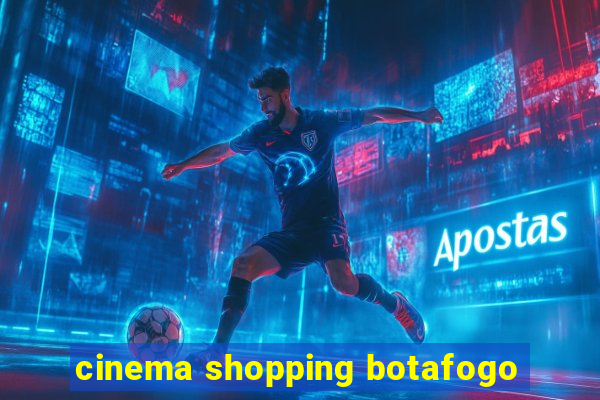 cinema shopping botafogo